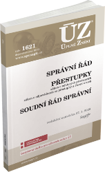 ÚZ 1621 Správní řád, Soudní řád správní, Přestupky - Úplná znění předpisů ÚZ č. 1621 - Správní řád, Soudní řád správní, Přestupky