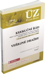 ÚZ č. 1644 - Exekuční řád, Veřejné dražby - Úplná znění předpisů ÚZ 1644 Exekuční řád, veřejné dražby