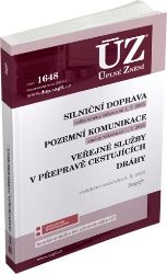 ÚZ č. 1648 - Silniční doprava, Pozemní komunikace, Veřejné služby v přepravě cestujících, - Úplná znění předpisů ÚZ 1648 Silniční doprava