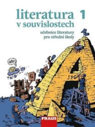 Literatura v souvislostech pro SŠ 1 /UČ + el. čítanka na flexilearn.cz - Jiří Novotný - Literatura, čítanky Literatura v souvislostech pro SŠ 1 /UČ + el. čítanka na flexilearn.cz