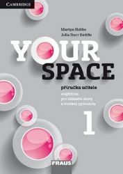 Your Space 1 pro ZŠ a VG - Příručka učitele Your Space 1 pro ZŠ a VG - Příručka učitele