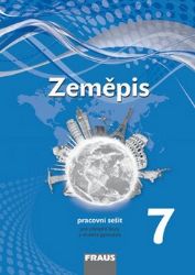 Zeměpis 7 pro ZŠ a víceletá gymnázia - Pracovní sešit (nová generace) Zeměpis 7 pro ZŠ a víceletá gymnázia - Pracovní sešit (nová generace)
