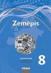 Zeměpis 8 pro ZŠ a víceletá gymnázia - Pracovní sešit (nová generace) Zeměpis 8 pro ZŠ a víceletá gymnázia - Pracovní sešit (nová generace)