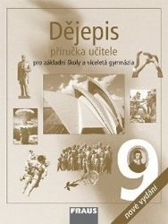 Dějepis 9 pro ZŠ a víceletá gymnázia - Příručka učitele Dějepis 9 pro ZŠ a víceletá gymnázia - Příručka učitele