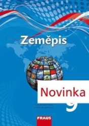 Zeměpis 9 pro ZŠ a víceletá gymnázia - Učebnice Zeměpis 9 pro ZŠ a víceletá gymnázia - Učebnice