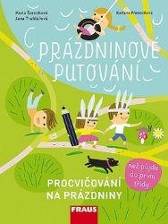 Prázdninové putování - Procvičování na prázdniny - Pavla Šarochová - Knihy pro předškoláky Prázdninové putování - Procvičování na prázdniny