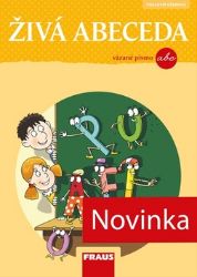 Živá abeceda - vázané písmo - Lenka Březinová,Jiří Havel - Český jazyk pro 1. stupeň ZŠ Živá abeceda - vázané písmo