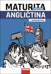 Angličtina - Maturita s nadhledem + audionahrávky Angličtina - Maturita s nadhledem + audionahrávky