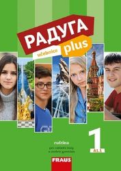 Raduga plus 1 pro ZŠ a víceletá gymnázia - Učebnice Raduga plus 1 pro ZŠ a víceletá gymnázia - Učebnice