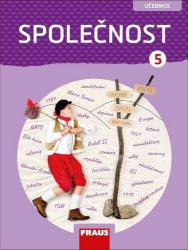 Společnost 5 pro ZŠ - Člověk a jeho svět - Učebnice - Kateřina Gorčíková,Helena Východská - Občanská a rodinná výchova Společnost 5 pro ZŠ - Člověk a jeho svět - Učebnice