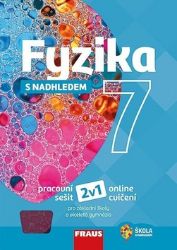 Fyzika 7 s nadhledem pro ZŠ a víceletá gymnázia - pracovní sešit Fyzika 7 s nadhledem pro ZŠ a víceletá gymnázia - pracovní sešit