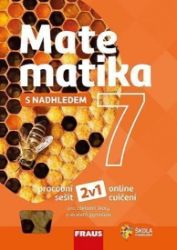 Matematika 7 s nadhledem pro ZŠ a víceletá gymnázia - Hybridní pracovní sešit 2v1 Matematika 7 s nadhledem pro ZŠ a víceletá gymnázia - Hybridní pracovní sešit 2v1