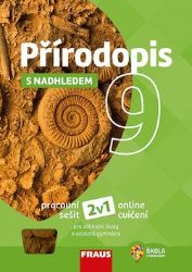 Přírodopis 9 s nadhledem pro ZŠ a víceletá gymnázia - Hybridní pracovní sešit 2v1 Přírodopis 9 s nadhledem pro ZŠ a víceletá gymnázia - Hybridní pracovní sešit 2v1
