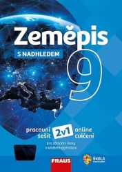 Zeměpis 9 s nadhledem pro ZŠ a víceletá gymnázia - Hybridní pracovní sešit 2v1 - kolektiv autorů,Alena Dupalová - 9. třída Zeměpis 9 s nadhledem pro ZŠ a víceletá gymnázia - Hybridní pracovní sešit 2v1