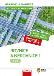 Matematika s nadhledem od prváku k maturitě 3. - Rovnice a nerovnice I. - Jaroslav Zhouf - Příprava k maturitě Matematika s nadhledem od prváku k maturitě 3. - Rovnice a nerovnice I.