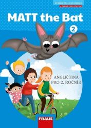 MATT the Bat 2 - Učebnice - Kateřina Zídková,Miluška Karásková - Učebnice angličtiny pro ZŠ MATT the Bat 2 - Učebnice