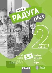 Raduga plus 2 pro ZŠ a víceletá gymnázia - Hybridní pracovní sešit 3 v 1 - Radka Hříbková,Zuzana Liptáková,Hana Žofková,Stanislav Jelínek - Učebnice ruštiny pro ZŠ Raduga plus 2 pro ZŠ a víceletá gymnázia - Hybridní pracovní sešit 3 v 1