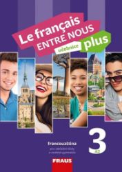 Le francais ENTRE NOUS plus 3 (A2) - Učebnice Le francais ENTRE NOUS plus 3 (A2) - Učebnice