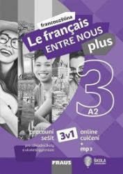 Le francais ENTRE NOUS plus 3 (A2) - Pracovní sešit - Sylva Nováková,Jana Kolmanová,Daniele Geffroy-Konštacký - Učebnice francouzštiny Le francais ENTRE NOUS plus 3 (A2) - Pracovní sešit