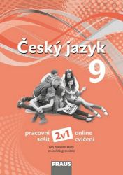 Český jazyk 9 pro ZŠ a víceletá gymnázia - Pracovní sešit - Zdeňka Krausová,Martina Pašková - 9. třída Český jazyk 9 pro ZŠ a víceletá gymnázia - Pracovní sešit