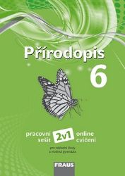 Přírodopis 6 pro ZŠ a VG - Pracovní sešit 2v1 nová generace - František Hasch,Věra Čabradová,Jaroslav Sejpka,Ivana Pelikánová,Petra Šimonová - 6. třída Přírodopis 6 pro ZŠ a VG - Pracovní sešit 2v1 nová generace