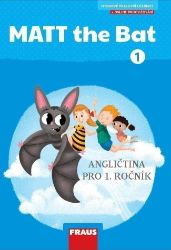 MATT the Bat 1 - Hybridní pracovní učebnice - Lucie Krejčí,Miluška Karásková - Učebnice angličtiny pro ZŠ MATT the Bat 1 - Hybridní pracovní učebnice