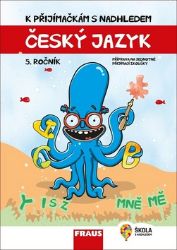 Český jazyk a literatura 5. ročník - K přijímačkám s nadhledem - Vladimíra Bezpalcová,Michaela Králová,Petr Ryšlavý - Český jazyk pro 5. třídu Český jazyk a literatura 5. ročník - K přijímačkám s nadhledem