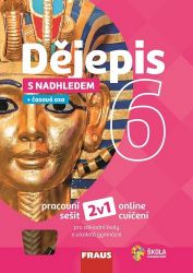Dějepis s nadhledem 6 pro ZŠ a VG - Pracovní sešit 2v1