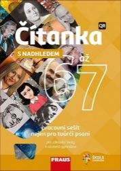 Čítanka 6 až 7 s nadhledem - Pracovní sešit nejen pro tvůrčí psaní pro ZŠ a VG Čítanka 6 až 7 s nadhledem - Pracovní sešit nejen pro tvůrčí psaní pro ZŠ a VG