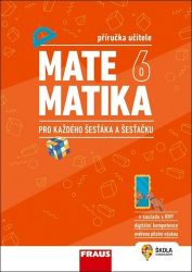 Matematika 6 pro každého šesťáka a šesťačku - Příručka učitele Matematika 6 pro každého šesťáka a šesťačku - Příručka učitele