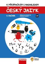 Český jazyk 9. ročník - K přijímačkám s nadhledem 2v1 Hybridní publikace - Vladimíra Bezpalcová,Michaela Králová - Český jazyk a literatura Český jazyk 9. ročník - K přijímačkám s nadhledem 2v1 Hybridní publikace