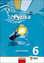 Fyzika 6 pro ZŠ a víceletá gymnázia - Hybridní učebnice Fyzika 6 pro ZŠ a víceletá gymnázia - Hybridní učebnice