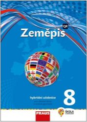 Zeměpis 8 pro ZŠ a víceletá gymnázia - Hybridní učebnice Zeměpis 8 pro ZŠ a víceletá gymnázia - Hybridní učebnice