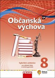 Občanská výchova 8 pro ZŠ a víceletá gymnázia - Hybridní učebnice / nová generace - Dagmar Janošková,kolektiv autorů,Tereza Krupová,Tomáš Friedel,Monika Ondráčková - Občanská a rodinná výchova Občanská výchova 8 pro ZŠ a víceletá gymnázia - Hybridní učebnice / nová generace