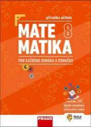 Matematika 8 pro každého osmáka a osmačku - Příručka učitele Matematika 8 pro každého osmáka a osmačku - Příručka učitele