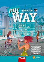 My English Way 1 pro ZŠ a VG - Hybridní pracovní sešit My English Way 1 pro ZŠ a VG - Hybridní pracovní sešit
