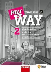 My English Way 2 pro ZŠ a VG - Příručka učitele My English Way 2 pro ZŠ a VG - Příručka učitele