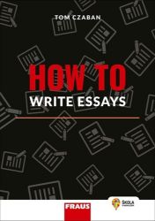 How to Write Essays - Hybridní publikace How to Write Essays - Hybridní publikace