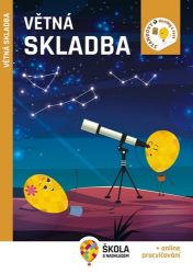 Větná skladba + online procvičování - Jaroslava Kosová,Veronika Nespěšná,Ilona Spurná - Český jazyk pro 1. stupeň ZŠ Větná skladba + online procvičování