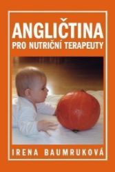 Angličtina pro nutriční terapeuty Angličtina pro nutriční terapeuty