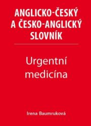 Urgentní medicína - Anglicko-český a česko-anglický slovník Urgentní medicína - Anglicko-český a česko-anglický slovník