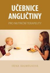 Učebnice angličtiny pro nutriční terapeuty Učebnice angličtiny pro nutriční terapeuty