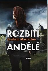 Rozbití andělé - Graham Masterton - Detektivky a napětí Rozbití andělé