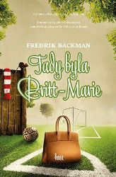 Tady byla Britt-Marie - Fredrik Backman - Romány Tady byla Britt-Marie