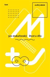 Jan Mukařovský - Život a dílo Jan Mukařovský - Život a dílo