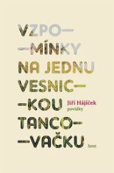 Vzpomínky na jednu vesnickou tancovačku Vzpomínky na jednu vesnickou tancovačku