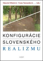 Konfigurácie slovenského realizmu Konfigurácie slovenského realizmu