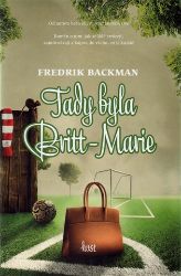 Tady byla Britt-Marie - Fredrik Backman - Romány Tady byla Britt-Marie