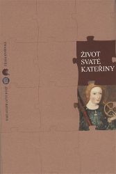 Život svaté Kateřiny Život svaté Kateřiny