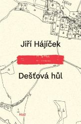 Dešťová hůl - Jiří Hájíček - Česká a slovenská beletrie Dešťová hůl